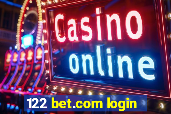 122 bet.com login